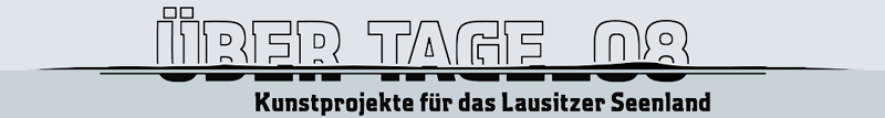 Über Tage 2007